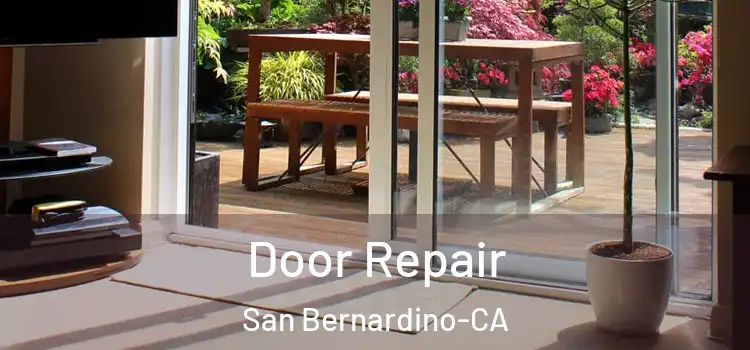  Door Repair San Bernardino-CA