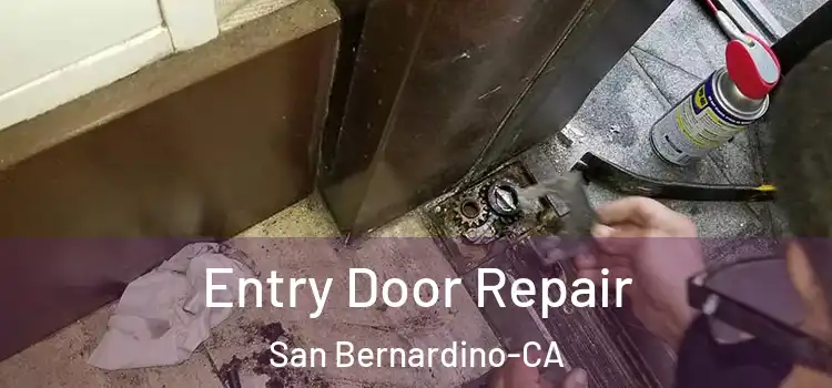  Entry Door Repair San Bernardino-CA