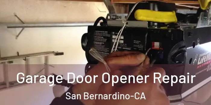  Garage Door Opener Repair San Bernardino-CA