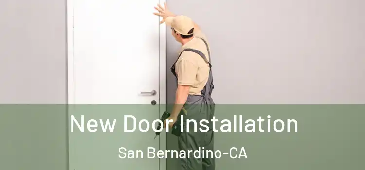 New Door Installation San Bernardino-CA