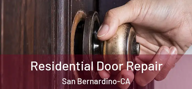  Residential Door Repair San Bernardino-CA