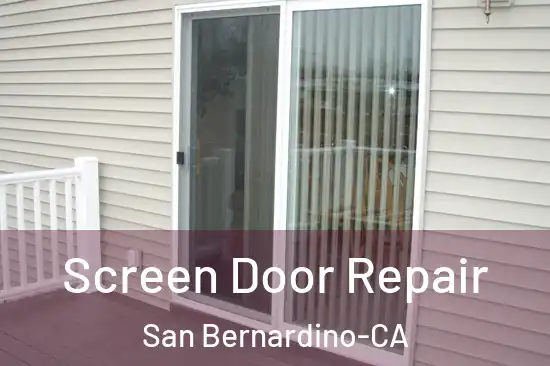 Screen Door Repair San Bernardino-CA