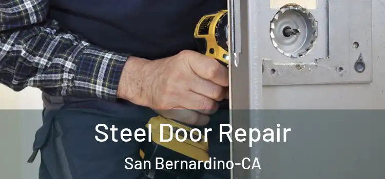  Steel Door Repair San Bernardino-CA