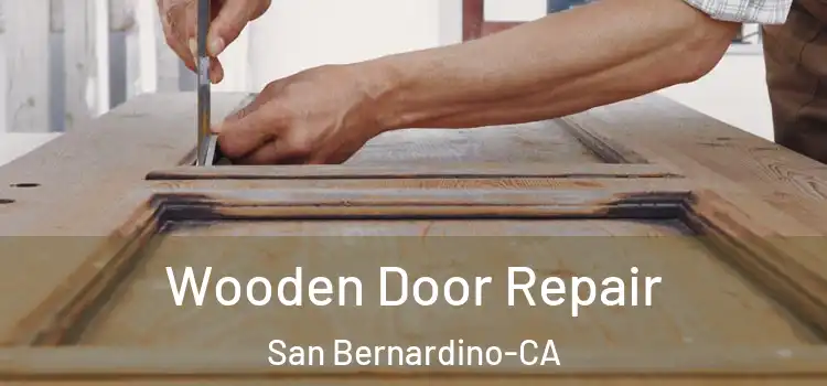  Wooden Door Repair San Bernardino-CA